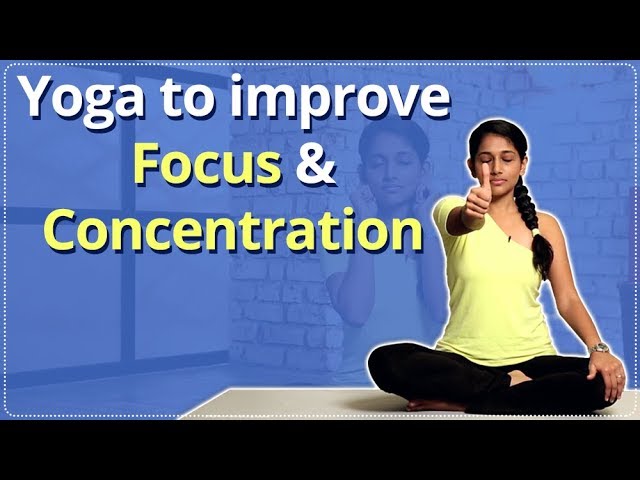 How Yoga Improves Concentration