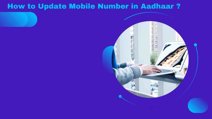 How to Update Mobile Number in Aadhaar