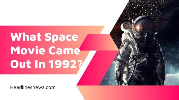 What Space Movie Came Out In 1992