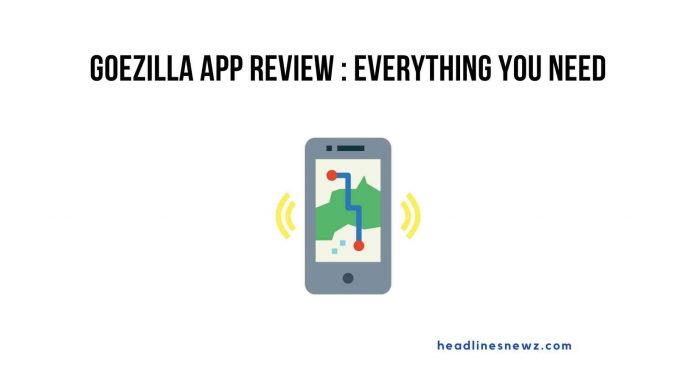 Goezilla App Review : everything you need