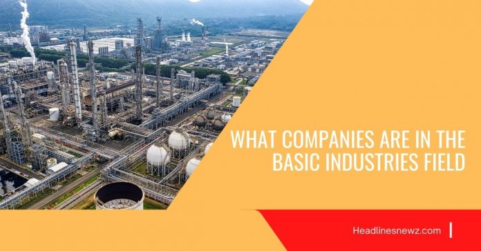 what companies are in the basic industries field