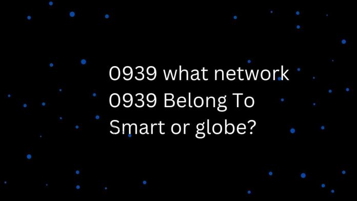 0939 what network : 0939 Belong To Smart or globe?