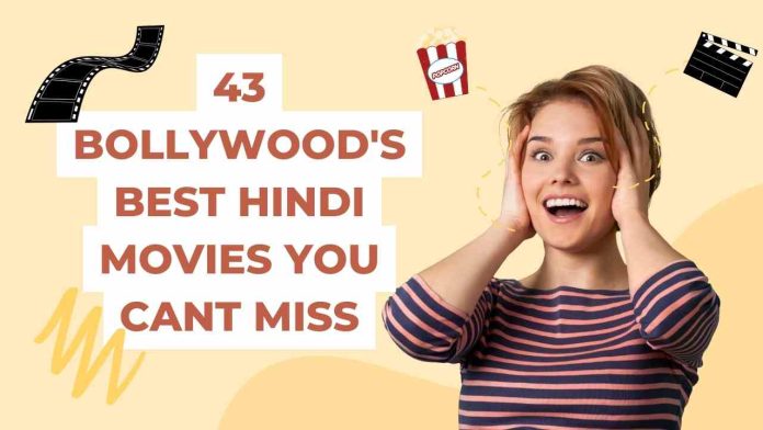 43 Bollywood's Best Hindi Movies You Cant Miss
