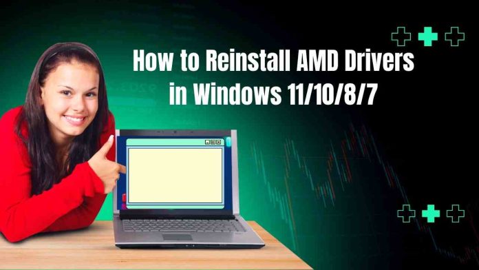 How to Reinstall AMD Drivers in Windows 11/10/8/7