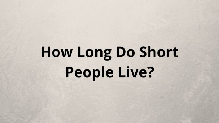 How Long Do Short People Live?
