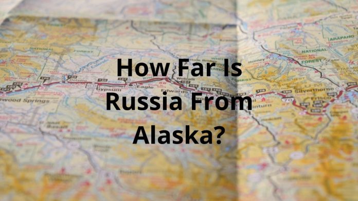 How Far Is Russia From Alaska?