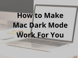 How to Make Mac Dark Mode Work For You