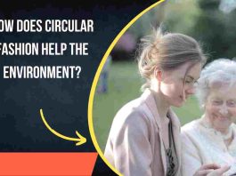 How does circular fashion help the environment