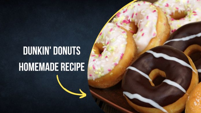 Dunkin' Donuts Homemade Recipe