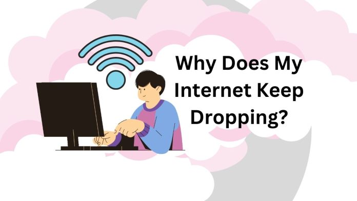 Why Does My Internet Keep Dropping? 10 Easy Fixes