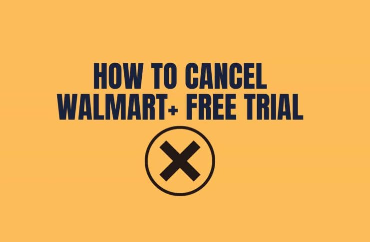 How to Cancel Walmart+ Free Trial