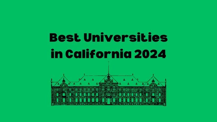 Best Universities in California 2024