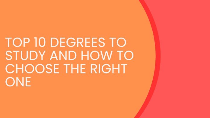 Top 10 Degrees to Study and How to Choose the Right One